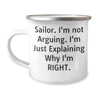 Load image into Gallery viewer, Sailor Gifts for Men from Family - Funny Camping Mug with 'I'm Not Arguing. I'm Just Explaining Why I'm Right.' Quote, Father's Day Unique Gifts - Image 1

