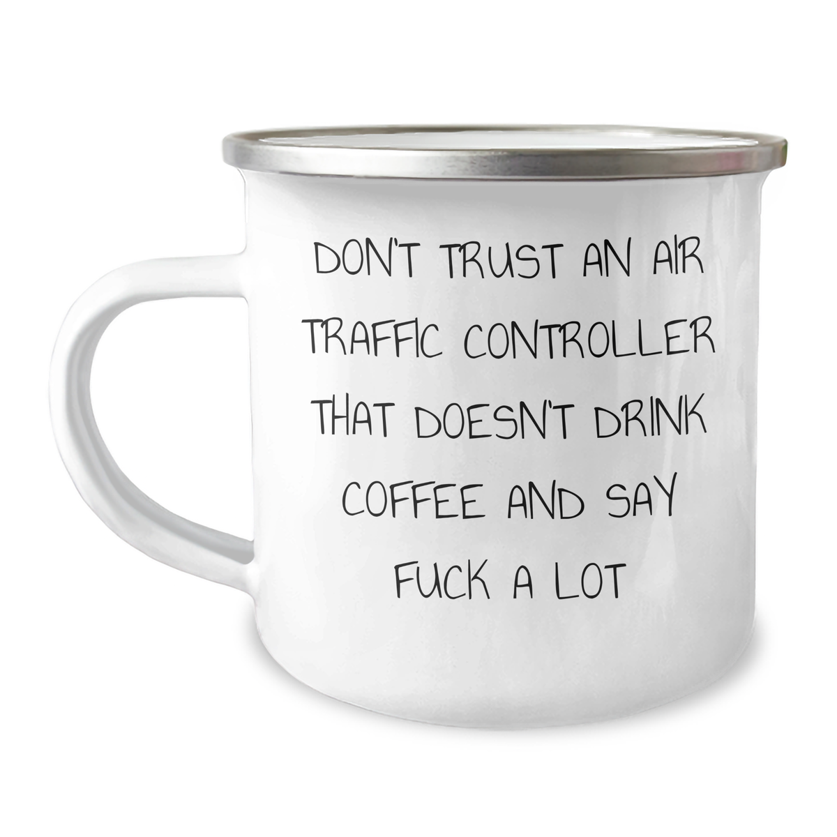 Funny Air Traffic Controller Gifts, Don't Trust An Air Traffic Controller That Doesn't Drink Coffee And Say F--k A Lot, Camping Mug for Air Traffic Controller on Mother's Day from Friends - Image 1