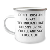 Load image into Gallery viewer, Funny X-Ray Technician Gifts from Friends - Camping Mug for X-Ray Technician Graduation, Don&#39;t Trust, Humorous X-Ray Technician Quote - Image 1
