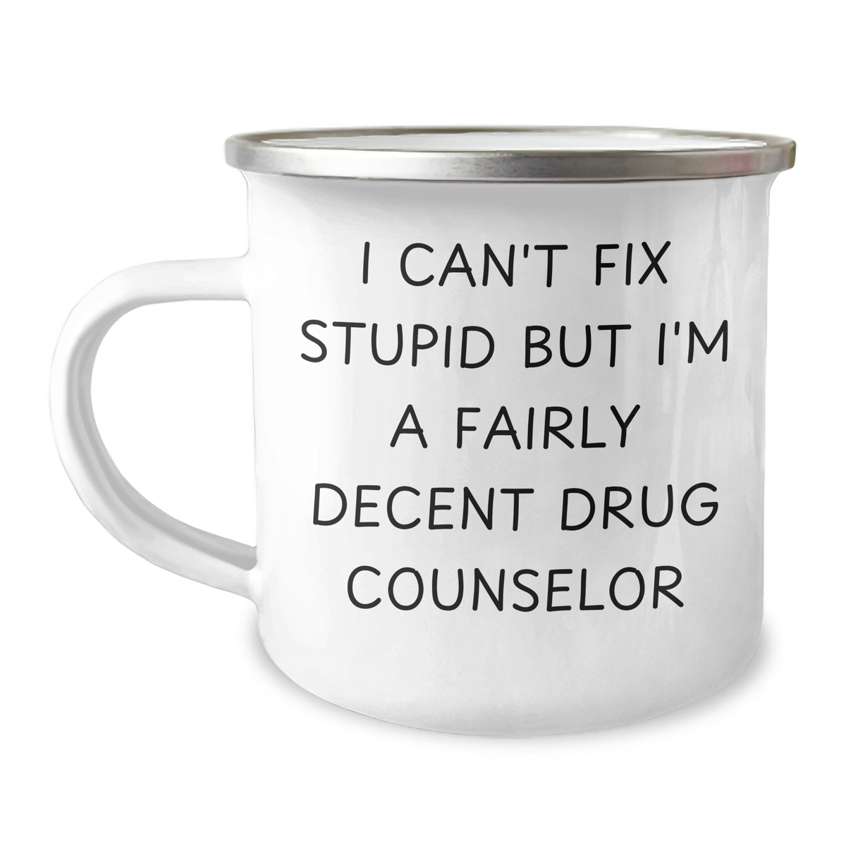 Funny Drug Counselor Gifts for Men - I Can't Fix Stupid But I'm A Fairly Decent Camping Mug, Unique Father's Day Unique Gifts from Friends and Family - Image 1