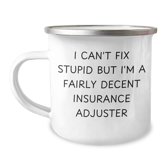 Gifts from Family, Funny Insurance Adjuster Quote, Camping Mug for Insurance Adjuster Mom, Mother's Day Unique Gifts, Fairly Decent Insurance Adjuster Humor - Image 1