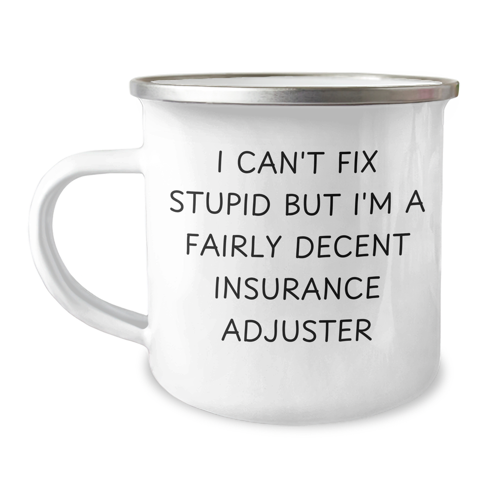 Gifts from Family, Funny Insurance Adjuster Quote, Camping Mug for Insurance Adjuster Mom, Mother's Day Unique Gifts, Fairly Decent Insurance Adjuster Humor - Image 1