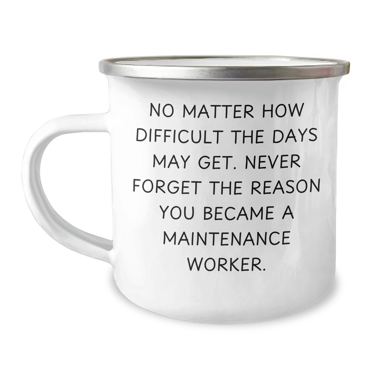 Inspiring Maintenance Worker Gifts from Friends and Family - Funny Camping Mug for Dad's Special Day, No Matter How Difficult the Days May Get. - Image 1