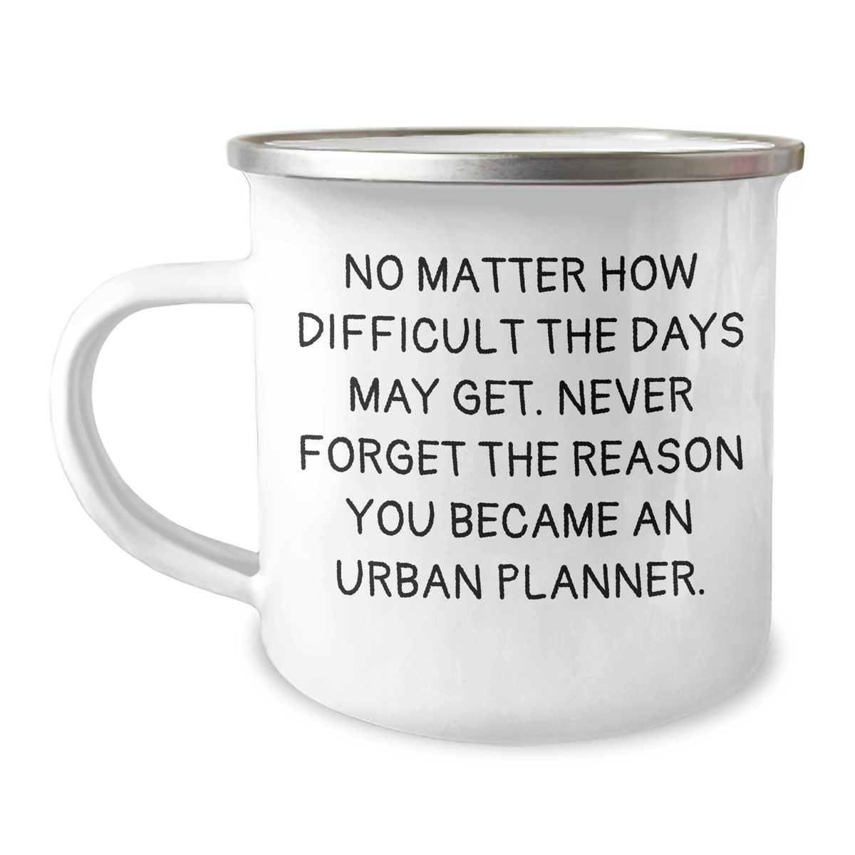 Urban Planner Gifts from Men - Funny Quote Camping Mug for Father's Day, Gifts for Urban Planner, Unique Gifts, Gifts from Men to Family - Image 1