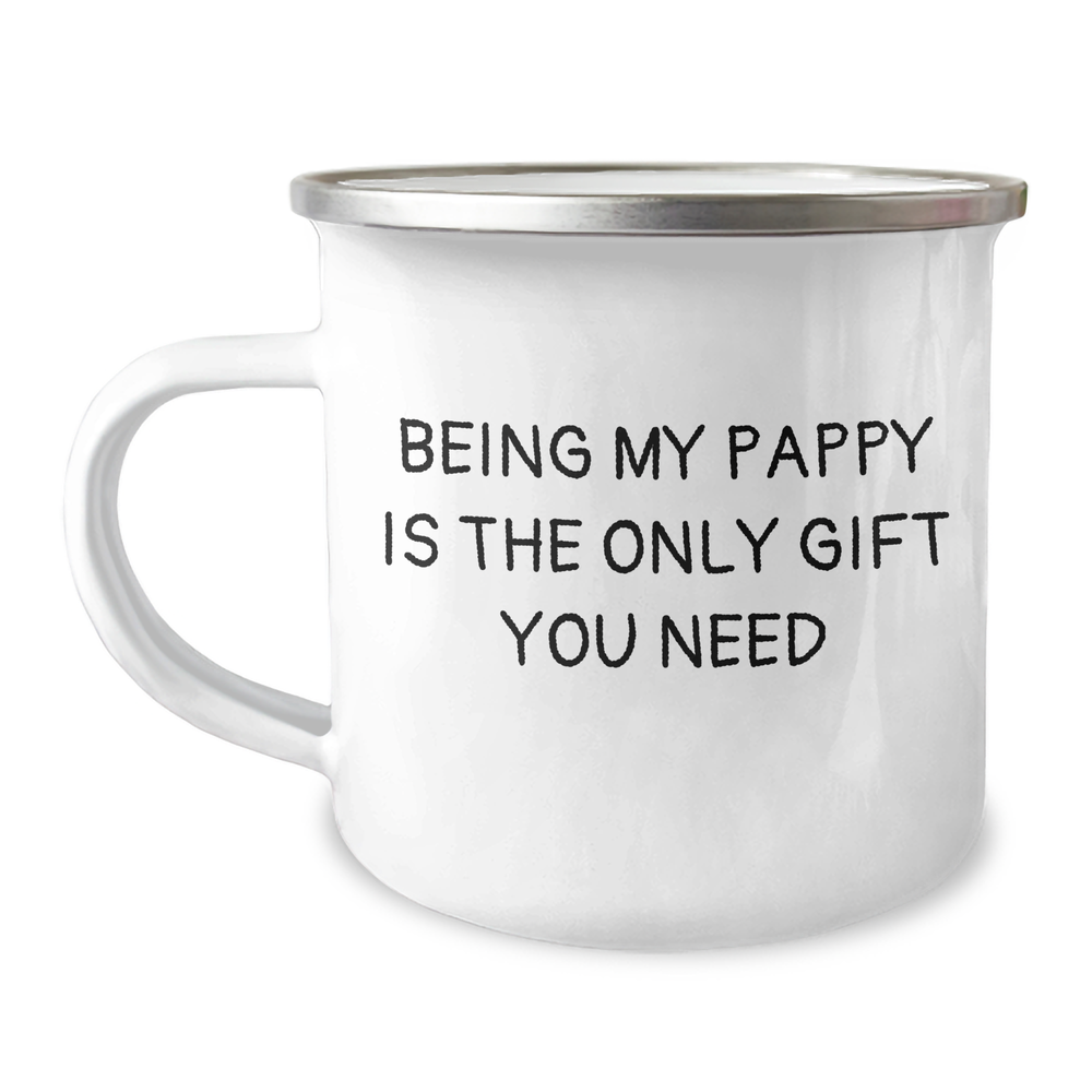 Funny Pappy Gifts, Being My Pappy Is The Only Gift You Need, Camping Mug for Fathers Day, Gifts from Men, Gifts for Pappy - Image 1
