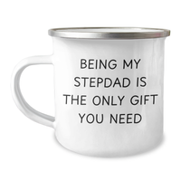 Load image into Gallery viewer, Stepdad Gifts from Men - Camping Mug with Funny Quote &#39;Being My Stepdad Is The Only Gift You Need&#39; for Mother&#39;s Day - Image 1
