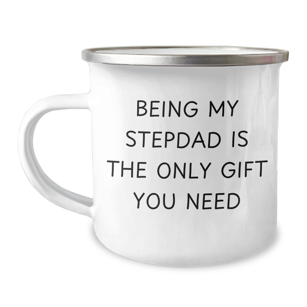Stepdad Gifts from Men - Camping Mug with Funny Quote 'Being My Stepdad Is The Only Gift You Need' for Mother's Day - Image 1