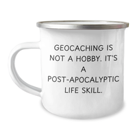 Load image into Gallery viewer, Geocaching Enthusiast&#39;s Camping Mug, &#39;Geocaching Is Not A Hobby...&#39; Funny Gift for Men, Gifts from Family, Perfect for Father&#39;s Day - Image 1
