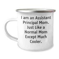 Load image into Gallery viewer, Funny Assistant Principal Gifts: Gifts from Friends for Assistant Principal Mom Camping Mug, I Am An Assistant Principal Mom, Mother&#39;s Day Unique Gifts - Image 1
