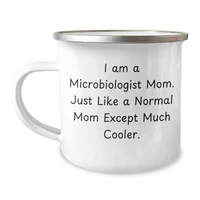 Load image into Gallery viewer, Microbiologist Mom&#39;s Funny Camping Mug for Father&#39;s Day Unique Gifts from Family, Unique Gifts for Microbiologist Dad, &#39;I Am A Microbiologist Mom...&#39; - Image 1
