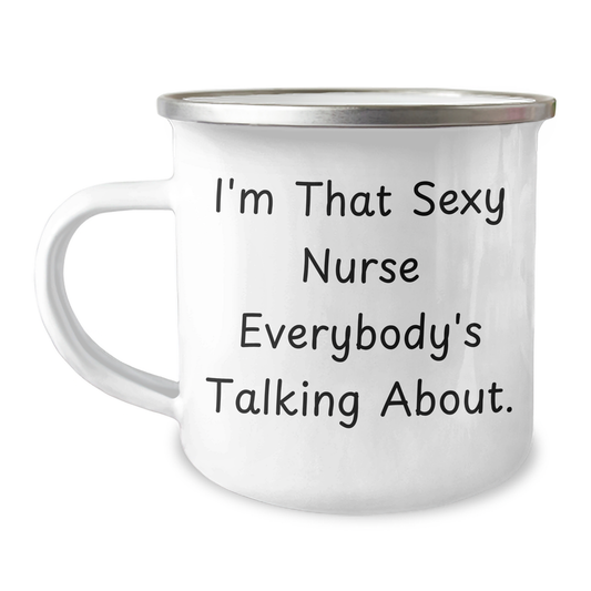 Funny Nurse Gifts from Friends - I'm That Sexy Nurse Everybody's Talking About. on Father's Day - Gifts for Nurse Men - Image 1
