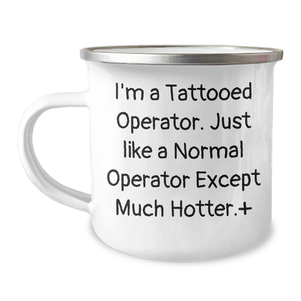 Operator Gifts for Mom - Funny Tattooed Operator Camping Mug, Unique Mother's Day Unique Gifts from Friends, Coworkers, Family, 12 oz Stainless Steel with Enamel Finish - Image 1