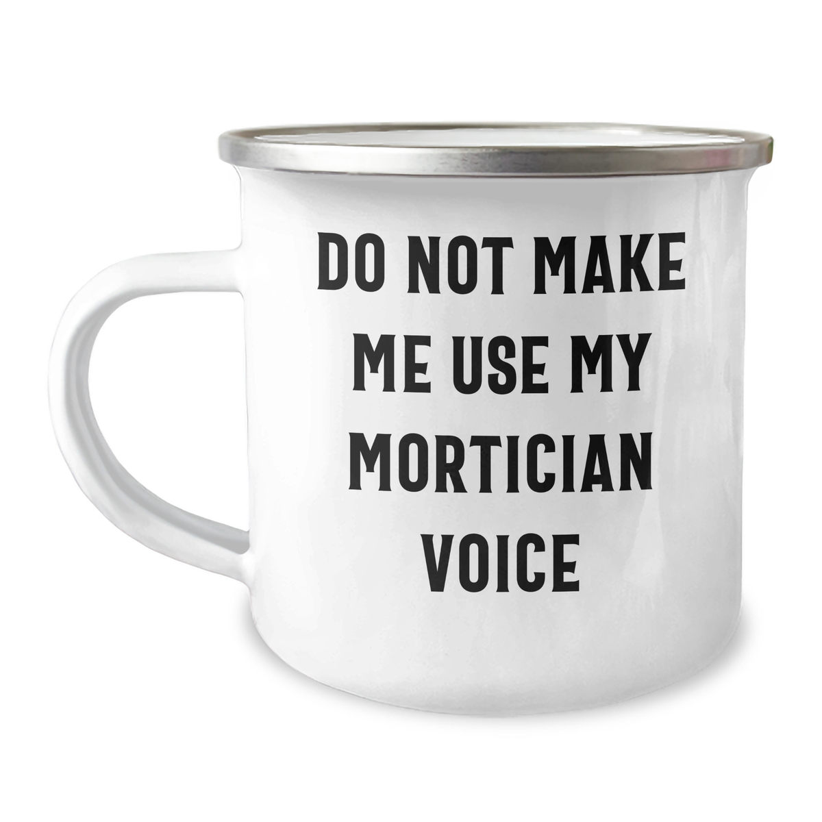 Mortician Humor Camping Mug Gifts from Men to Mortician Friends on Mother's Day - Image 1