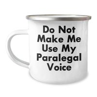 Load image into Gallery viewer, Funny Paralegal Gifts from Friends, &#39;Do Not Make Me Use My Paralegal Voice&#39; Camping Mug for Graduation - Image 1
