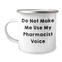 Load image into Gallery viewer, Funny Gifts from Friends to Pharmacist Camping Mug - Do Not Make Me Use My Pharmacist Voice on Mother&#39;s Day - Image 1
