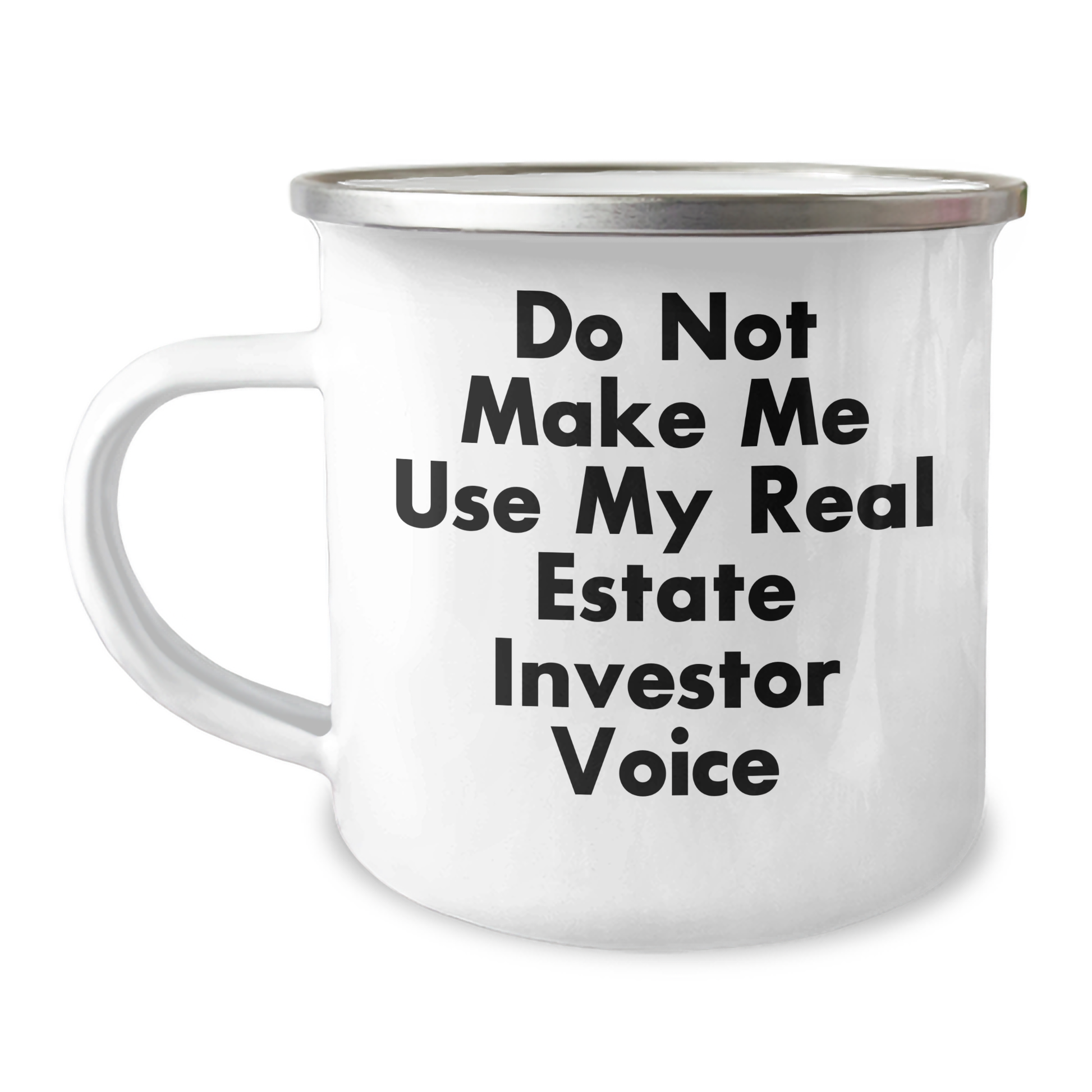 Funny Real Estate Investor Camping Mug Gifts for Men from Coworkers, 'Do Not Make Me Use My Real Estate Investor Voice' Graduation Unique Gifts - Image 1