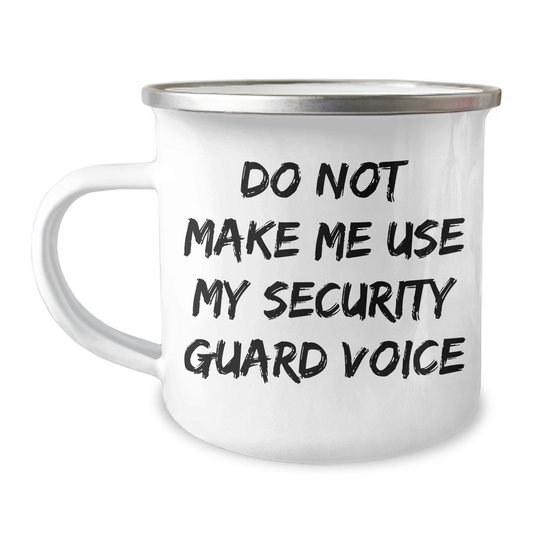 Funny Security Guard Gifts from Men - 'Do Not Make Me Use My Security Guard Voice' Camping Mug for Mother's Day - Image 1
