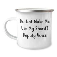 Load image into Gallery viewer, Sheriff Deputy Camping Mug, Funny Quote, Gifts from Friends for Sheriff Deputy, Mother's Day Unique Gifts, 12 oz Stainless Steel Enamel Finish - Image 1
