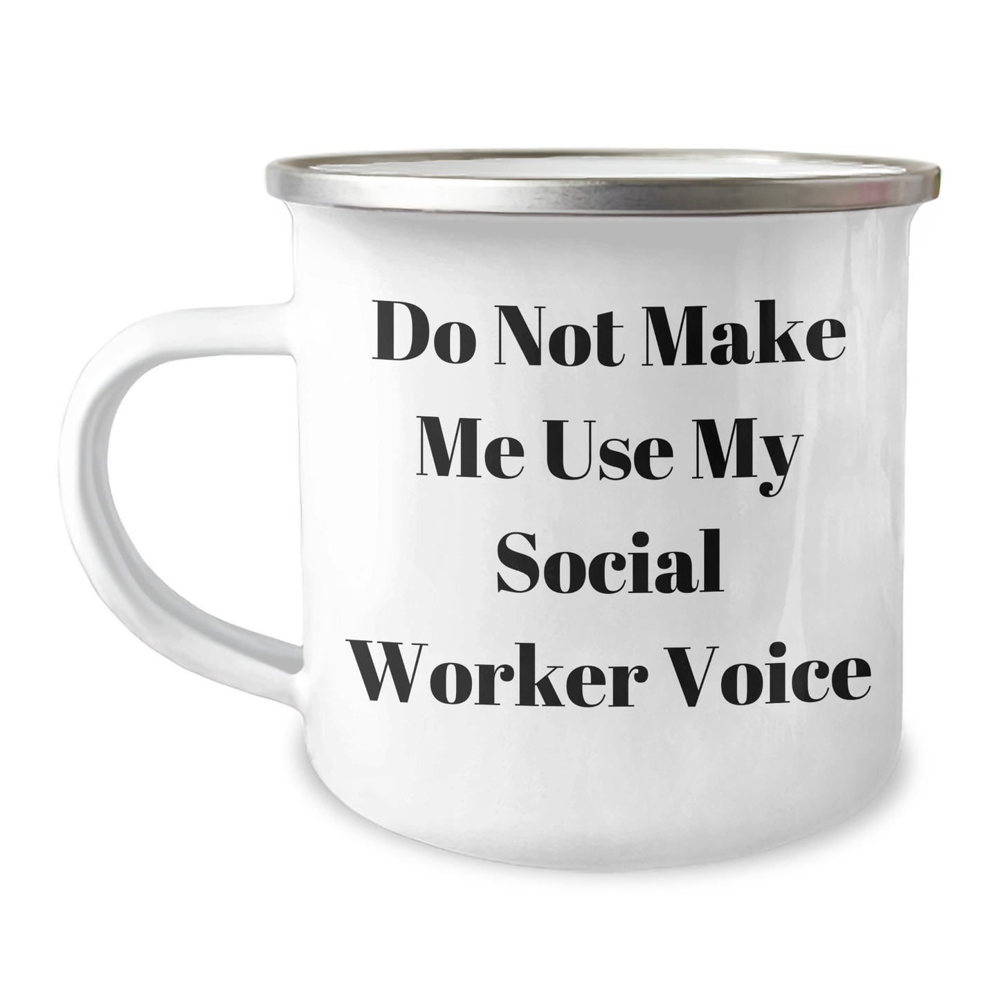 Funny Social Worker Gifts from Friends - Mother's Day Unique Social Worker Camping Mug with 'Do Not Make Me Use My Social Worker Voice' Quote - Image 1