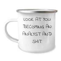 Load image into Gallery viewer, Funny Analyst Gifts from Friends - Look At You Becoming An Analyst And Shit, Camping Mug for Graduation, Unique Gifts for Analyst, Men, or Women - Image 1
