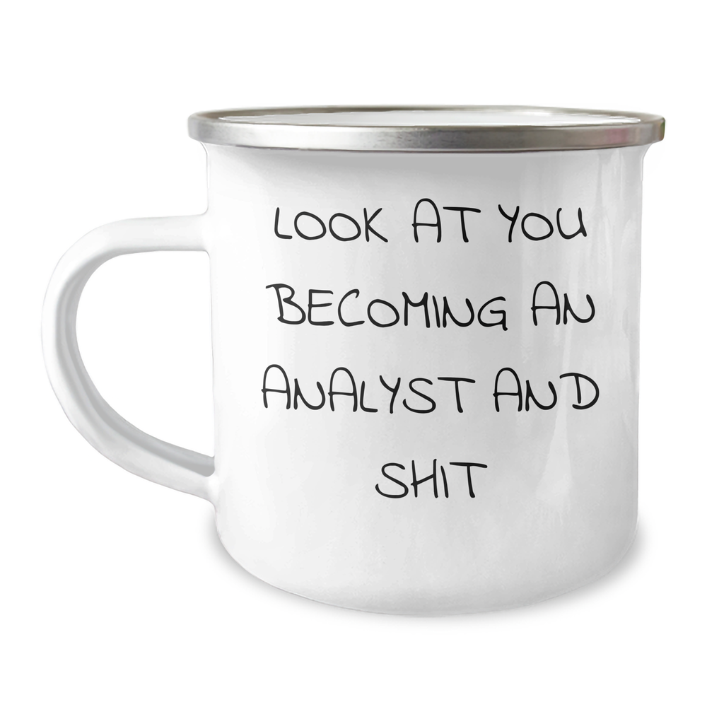 Funny Analyst Gifts from Friends - Look At You Becoming An Analyst And Shit, Camping Mug for Graduation, Unique Gifts for Analyst, Men, or Women - Image 1