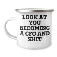 Load image into Gallery viewer, CFO Gifts for Him, Funny Quote Camping Mug, Graduation Unique Gifts from Friends, &#39;Look At You Becoming A CFO And Shit&#39;, Men&#39;s or Women&#39;s Office Coffee Mug - Image 1
