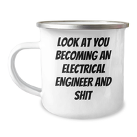 Load image into Gallery viewer, Gifts from Friends for Electrical Engineer Graduation, Funny &#39;Look At You Becoming An Electrical Engineer And Shit&#39; Quote on Camping Mug, 12 oz Stainless Steel with Enamel Finish - Image 1
