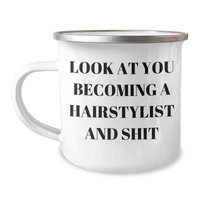 Load image into Gallery viewer, Funny Hairstylist Gifts from Friends - Look At You Becoming A Hairstylist And Shit Camping Mug for Graduation - Image 1
