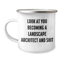 Load image into Gallery viewer, Funny Gifts from Friends to Landscape Architect, Look At You Becoming A Landscape Architect And Shit, 12 oz Camping Mug for Mother&#39;s Day - Image 1
