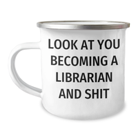 Load image into Gallery viewer, Funny Librarian Gifts for Mom - Look At You Becoming A Librarian And Shit, Camping Mug for Librarian, Gifts from Family - Image 1
