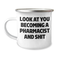 Load image into Gallery viewer, Funny Pharmacist Gifts for Men - Camping Mug for Graduation - &#39;Look At You Becoming A Pharmacist And Shit&#39; - Gifts from Family to Pharmacist - Image 1
