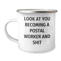 Load image into Gallery viewer, Funny Postal Worker Gifts, Camping Mug for Graduation, Look At You Becoming A Postal Worker And Shit Quote, Gifts from Family to Postal Worker, Unique Graduation Gifts for Men or Women - Image 1
