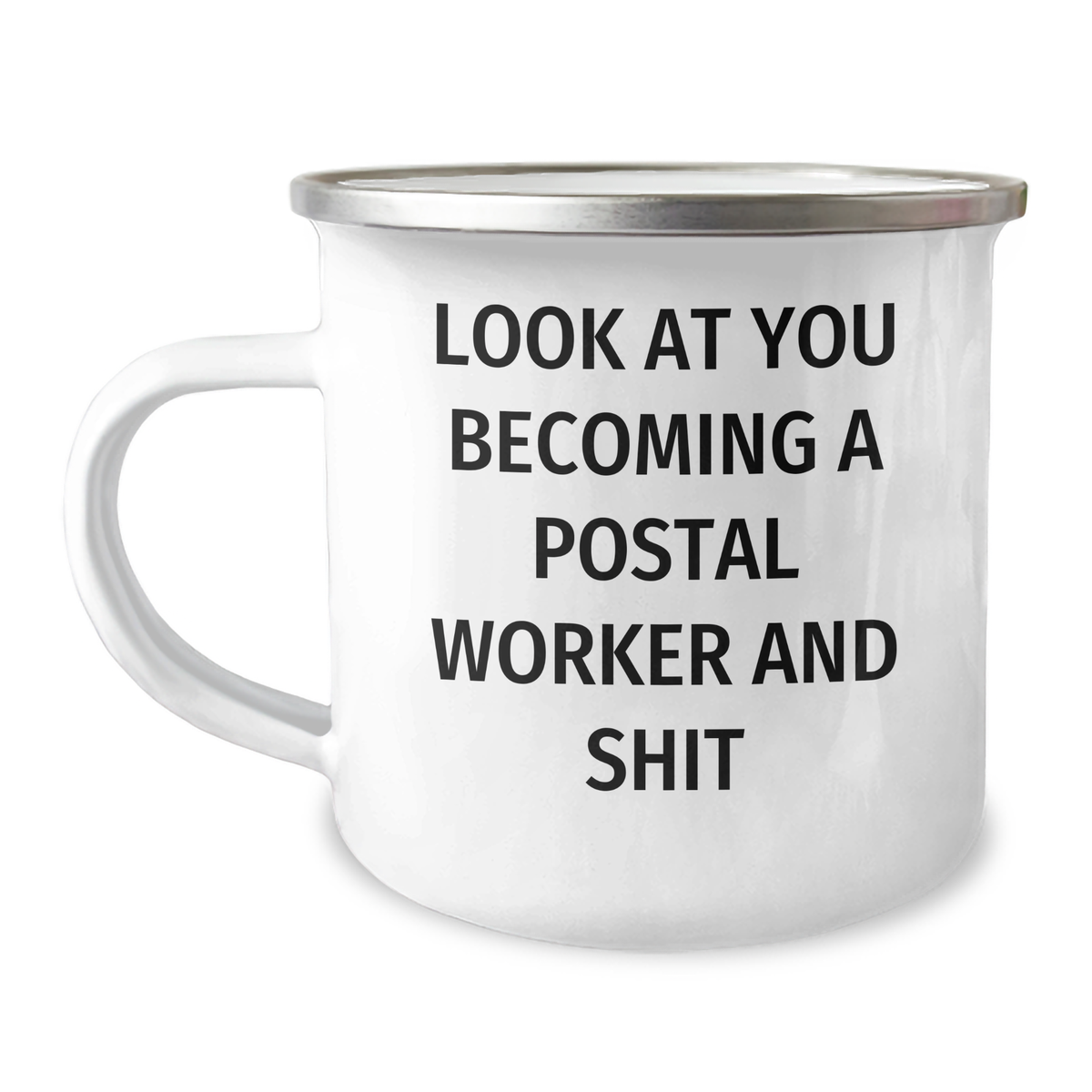 Funny Postal Worker Gifts, Camping Mug for Graduation, Look At You Becoming A Postal Worker And Shit Quote, Gifts from Family to Postal Worker, Unique Graduation Gifts for Men or Women - Image 1