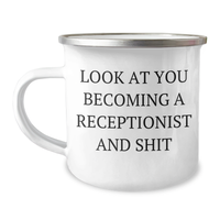 Load image into Gallery viewer, Funny Receptionist Gifts, &#39;Look At You Becoming A Receptionist And Shit&#39; Camping Mug for Graduation, Gifts from Friends to Coworkers - Image 1
