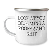 Load image into Gallery viewer, Funny Roofer Gifts for Him, Look At You Becoming A Roofer And Shit Camping Mug for Graduation, Gifts from Men to Friends, Unique and Inspirational - Image 1
