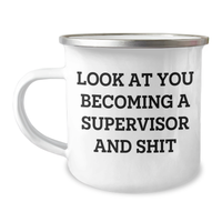 Load image into Gallery viewer, Funny Supervisor Gifts from Friends, Women, or Family - &#39;Look At You Becoming A Supervisor And Shit&#39; Inspirational Camping Mug for Mother&#39;s Day, Gifts from Mom, Gifts for Supervisor - Image 1
