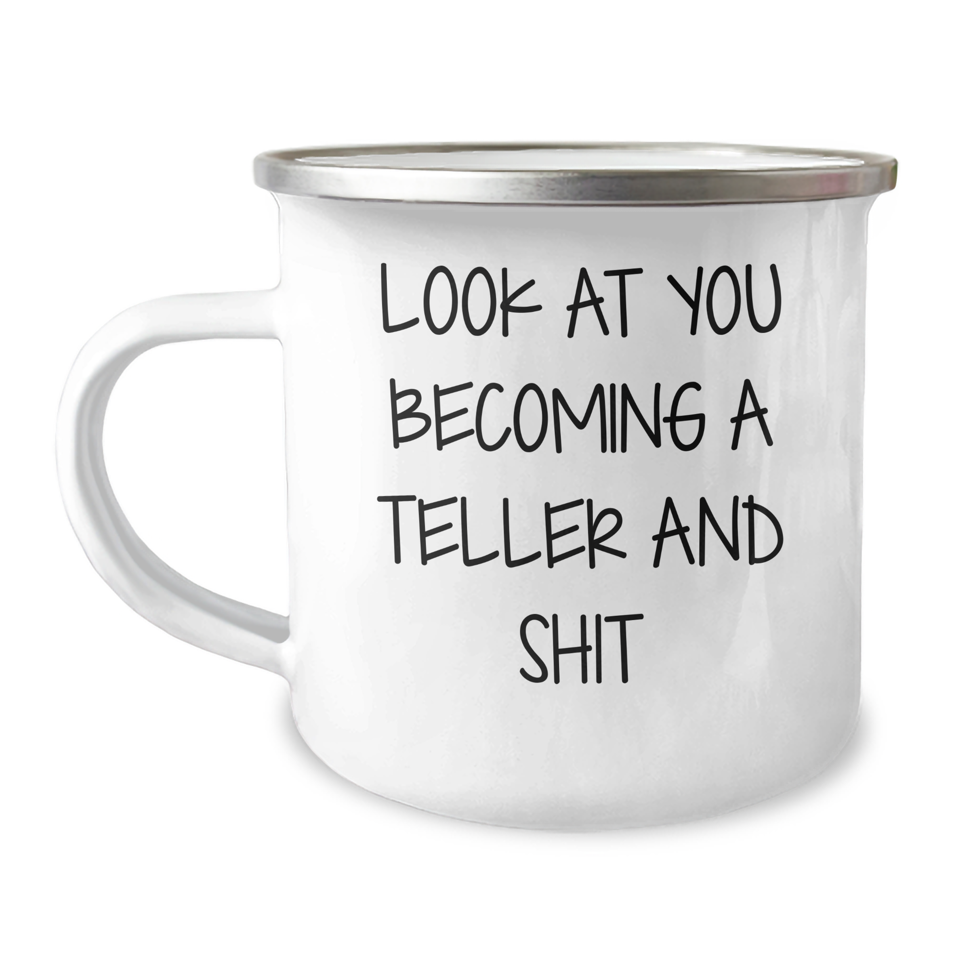Funny Teller Gifts from Friends, Unique Mother's Day Unique Gifts for Her, Camping Mug for Teller Enthusiasts, 'Look At You Becoming A Teller And Shit' Quote - Image 1