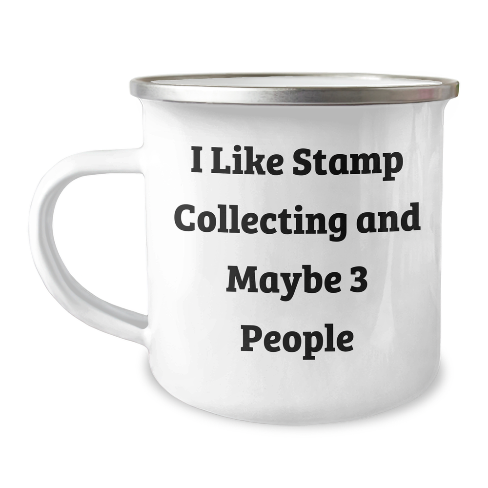 Funny Stamp Collecting Gifts for Men from Friends, I Like Stamp Collecting And Maybe 3 People, 12 oz Camping Mug for Graduation - Image 1