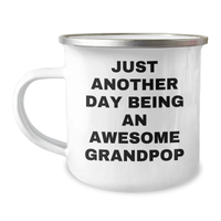 Load image into Gallery viewer, Funny Grandpop Gifts: Just Another Day Being An Awesome Grandpop Camping Mug for Graduation - Gifts from Men to Grandpop - Image 1
