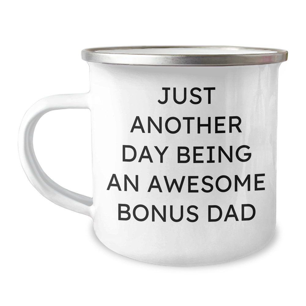 Funny Bonus Dad Gifts for Graduation - 'Just Another Day Being An Awesome Bonus Dad' Quote Camping Mug, 12 oz Stainless Steel with Enamel Finish, Gifts from Men to Bonus Dad - Image 1