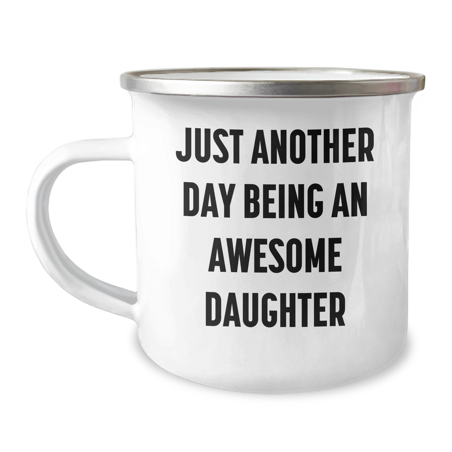 Funny Daughter Gifts from Family for Her Graduation - 'Just Another Day Being An Awesome Daughter' Camping Mug - Image 1