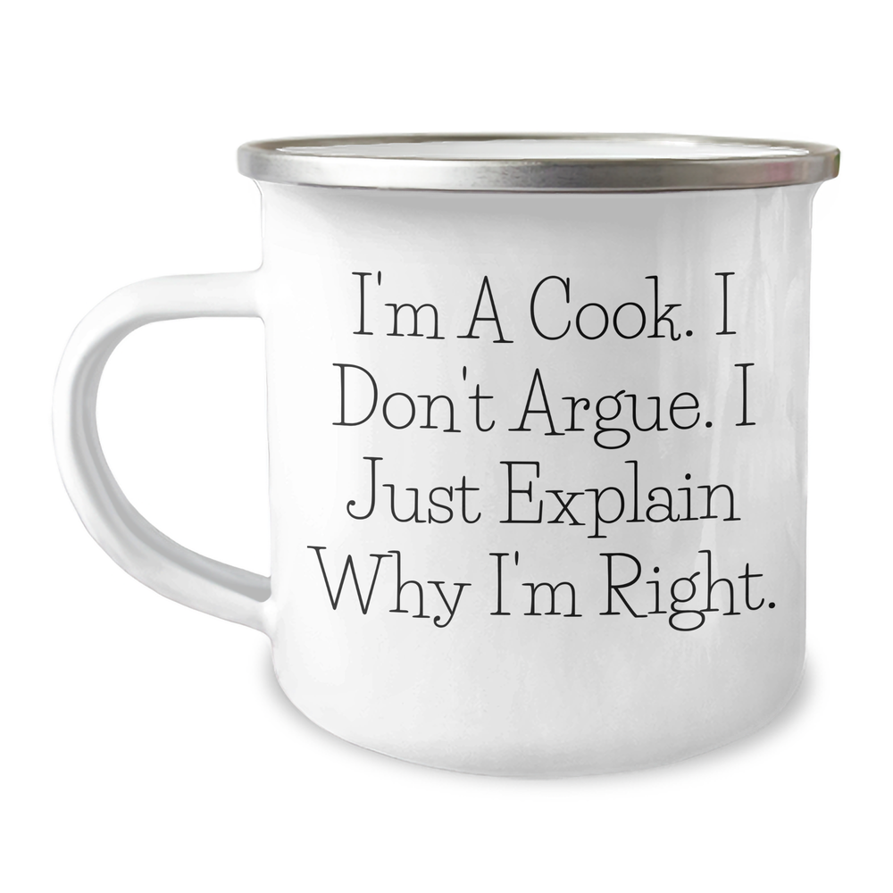 Funny Cook Gifts for Men, Women, Friends, Coworkers - I'm A Cook. I Don't Argue. I Just Explain Why I'm Right. - Graduation Unique Gifts from Family - Image 1