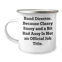Load image into Gallery viewer, Funny Band Director Gifts - Classy Sassy And A Bit Fearlessy Is Not An Official Job Title. Stainless Steel Camping Mug for Graduation, Men, Women, Friends, Coworkers, Family - Image 1

