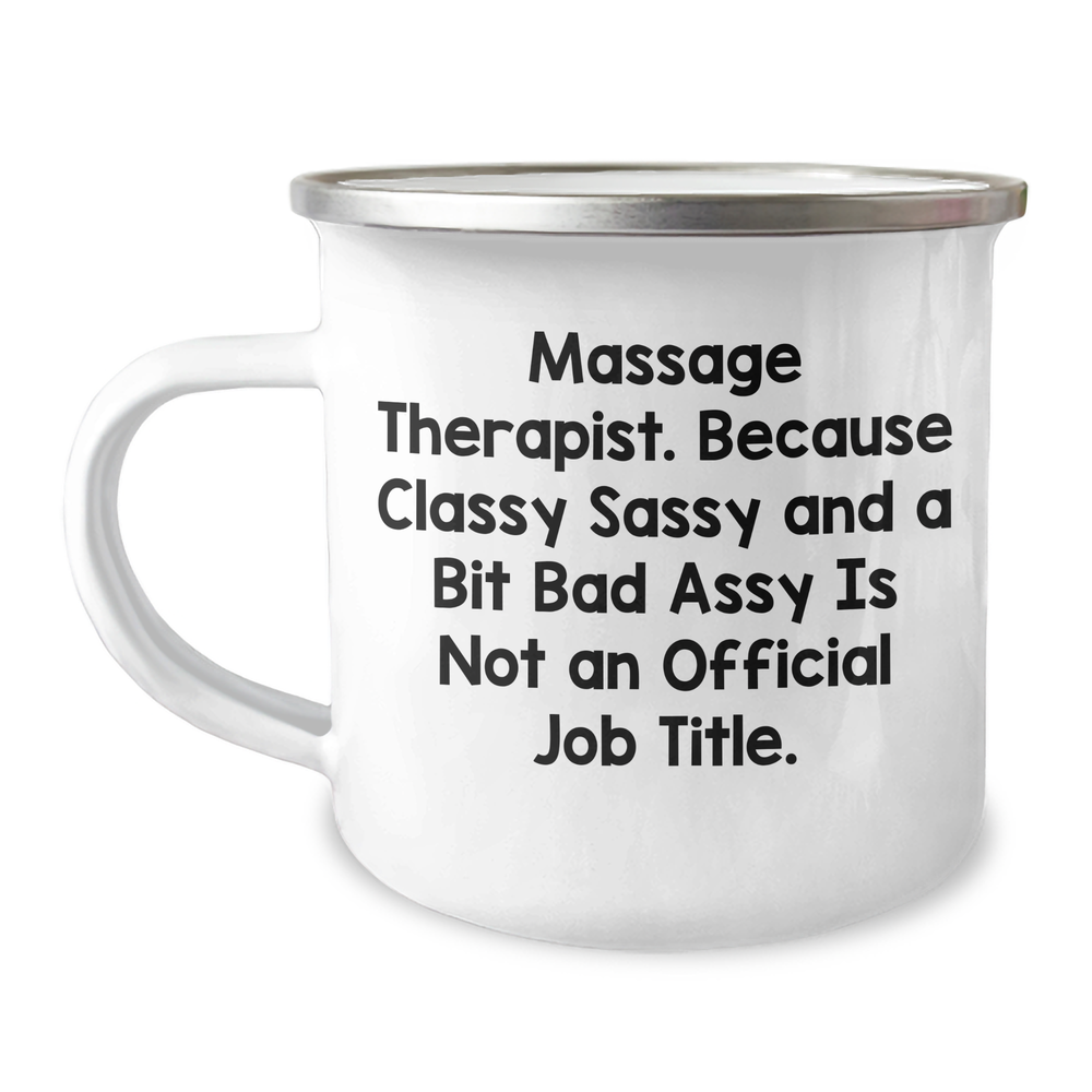 Massage Therapist Gifts, Funny Quote Camping Mug, Gifts from Men to Massage Therapist Friends, Unique Graduation Unique Gifts for Massage Therapist, Classy Sassy and a Bit Fearlessy - Image 1