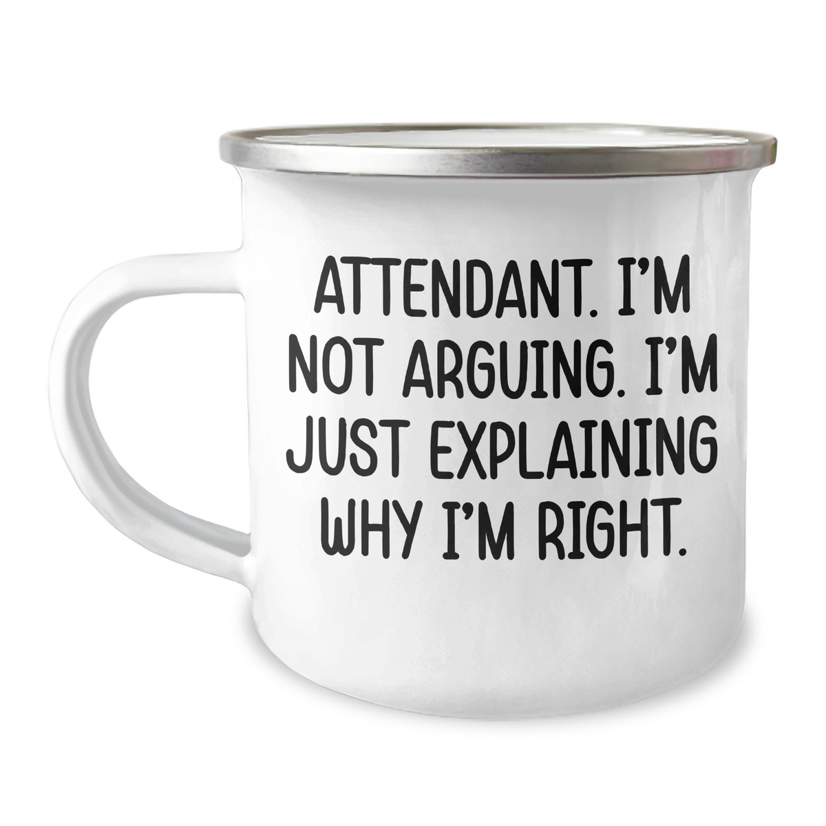 Attendant Camping Mug Funny Quote Gifts for Men from Coworkers - Right or Wrong, I'm Explaining - Image 1
