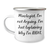 Load image into Gallery viewer, Funny Mixologist Gifts from Friends and Family - Mixologist Camping Mug for Graduation, &#39;I&#39;m Not Arguing. I&#39;m Just Explaining Why I&#39;m Right.&#39; Quote - Image 1
