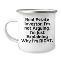 Load image into Gallery viewer, Funny Real Estate Investor Gifts, I&#39;m Not Arguing. I&#39;m Just Explaining Why I&#39;m Right. Camping Mug from Friends, Perfect for Men and Women Real Estate Investor Graduation - Image 1
