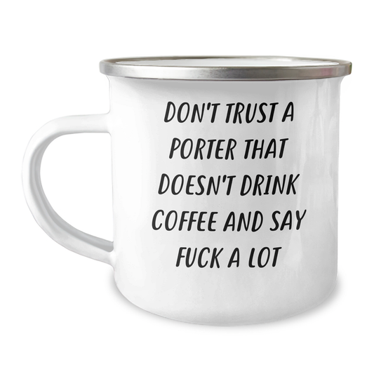 Funny Porter Gifts, Camping Mug for Graduation, Don't Trust a Porter Without Coffee, Unique Gifts from Friends and Family - Image 1