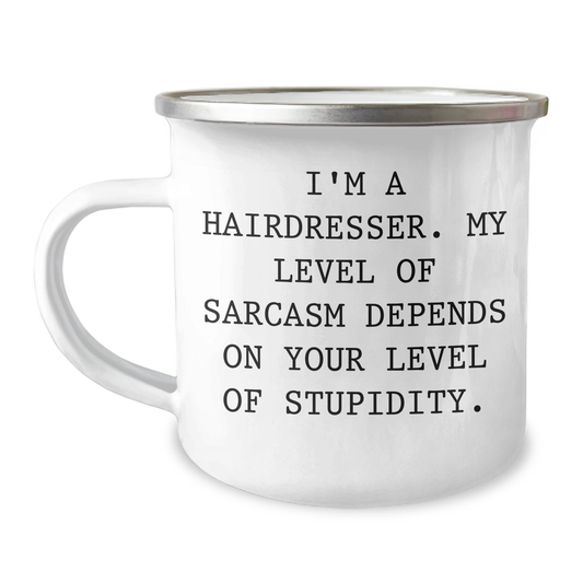 Sassy Hairdresser Gifts, Funny Camping Mug for Hairdressers, 'I'm A Hairdresser, Gifts from Friends for Mother's Day - Image 1