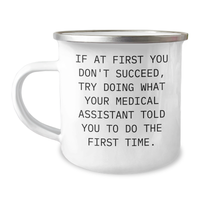 Load image into Gallery viewer, Medical Assistant Humor Funny Gifts from Friends and Family, Inspirational Quote on Camping Mug, Ideal Gifts for Medical Assistant on Mother's Day, Unique Medical Assistant Appreciation - Image 1

